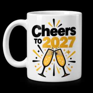 White mug with Black and gold Cheers to 2027 lettering above two celebratory champagne glasses.