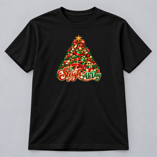 Sleigh All Day Christmas Tree — Black T-Shirt Sleigh All Day Christmas Tree design with a 10-inch-wide chest print on a black T-shirt