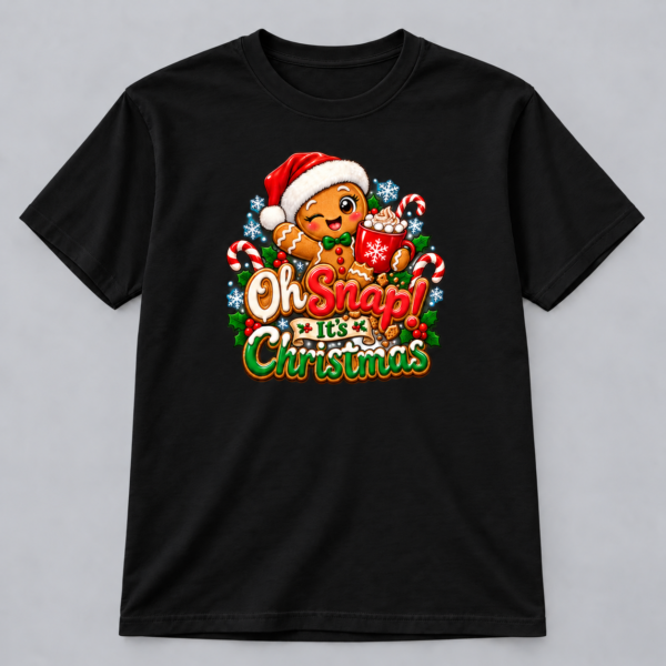 Oh Snap Gingerbread Christmas — black T-Shirt Oh Snap Gingerbread Christmas design with a 10-inch-wide chest print on a black T-shirt
