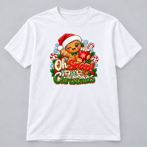 Oh Snap Gingerbread Christmas design with a 10-inch-wide chest print on a white T-shirt